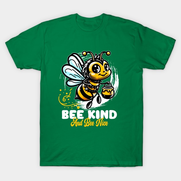 Bee Kind And Bee Nice Funny Bee T-Shirt by hippohost